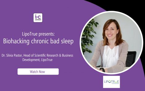 Lipotrue presents: Biohacking chronic bad sleep (in-cosmetics Virtual Webinar)