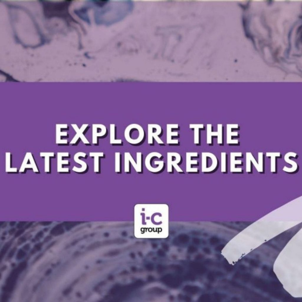 Explore the latest ingredients