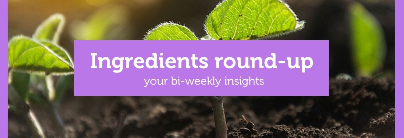 Latest ingredients round-up: From partnerships to plant root actives